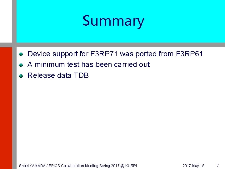 Summary Device support for F 3 RP 71 was ported from F 3 RP