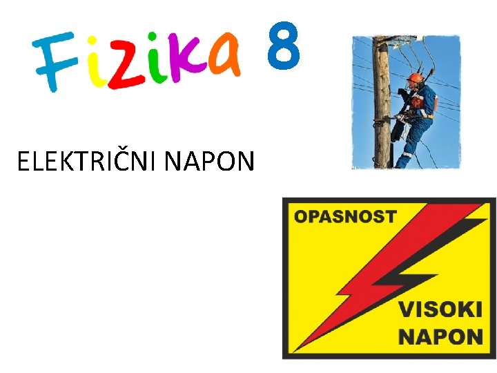 8 ELEKTRIČNI NAPON 