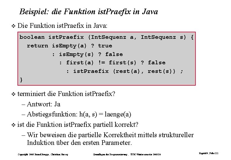 Beispiel: die Funktion ist. Praefix in Java Die Funktion ist. Praefix in Java: boolean