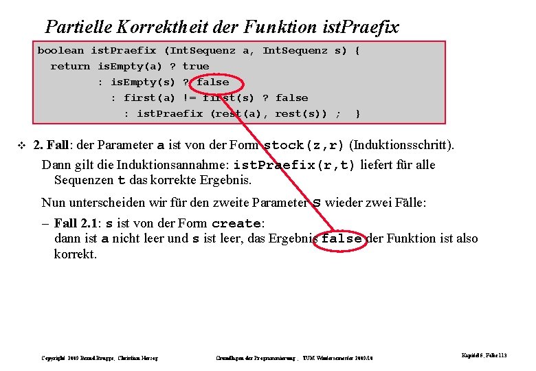 Partielle Korrektheit der Funktion ist. Praefix boolean ist. Praefix (Int. Sequenz a, Int. Sequenz