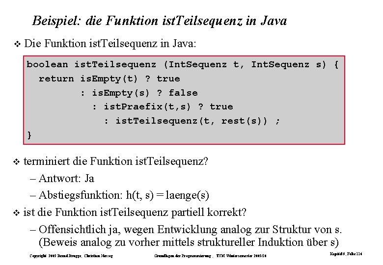 Beispiel: die Funktion ist. Teilsequenz in Java Die Funktion ist. Teilsequenz in Java: boolean