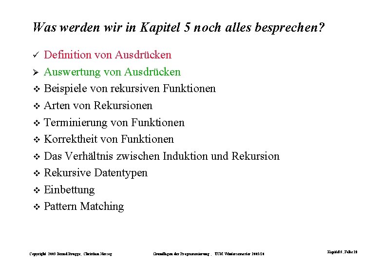 Was werden wir in Kapitel 5 noch alles besprechen? Definition von Ausdrücken Ø Auswertung