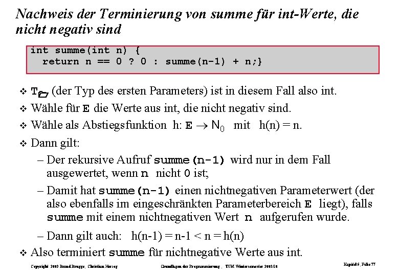 Nachweis der Terminierung von summe für int-Werte, die nicht negativ sind int summe(int n)
