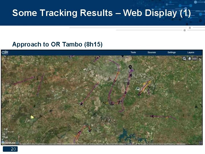 Some Tracking Results – Web Display (1) Approach to OR Tambo (8 h 15)