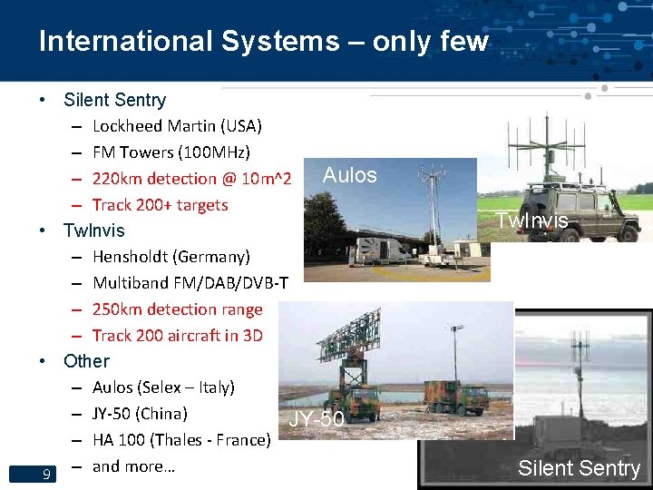 International Systems – only few • Silent Sentry – Lockheed Martin (USA) – FM