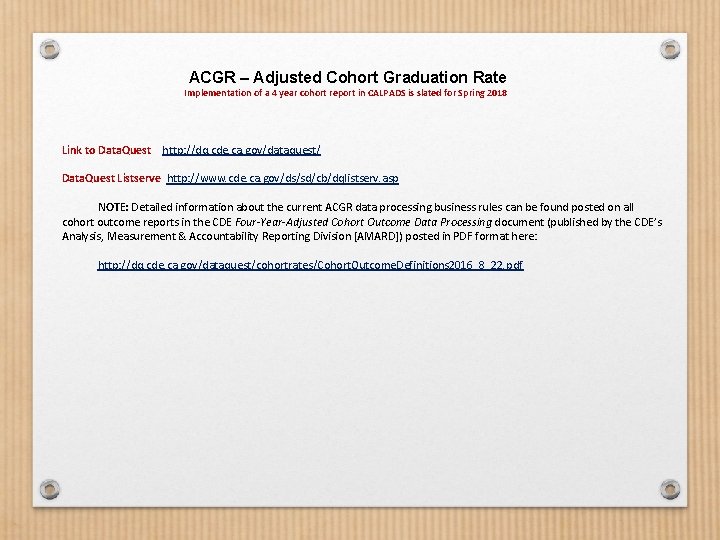  ACGR – Adjusted Cohort Graduation Rate Implementation of a 4 year cohort report