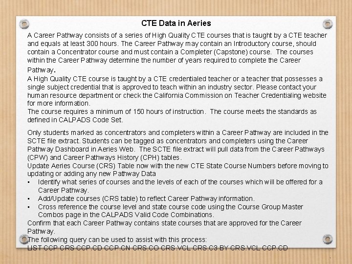 CTE Data in Aeries A Career Pathway consists of a series of High Quality