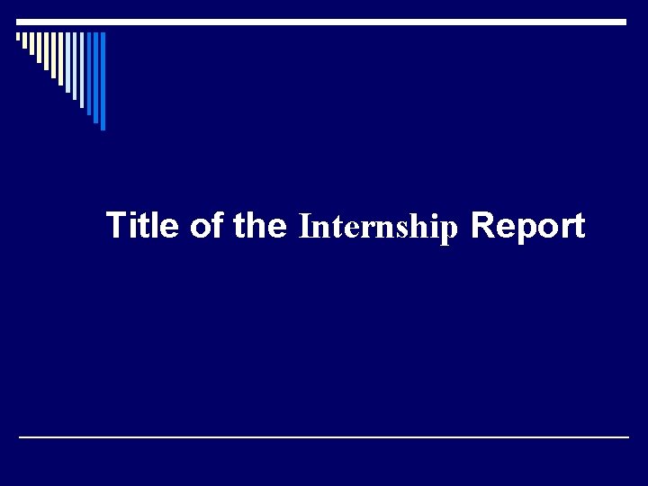 Title of the Internship Report 