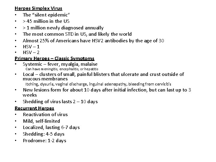 Herpes Simplex Virus • The “silent epidemic” • > 45 million in the US