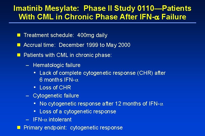 Imatinib Mesylate: Phase II Study 0110—Patients With CML in Chronic Phase After IFN- Failure