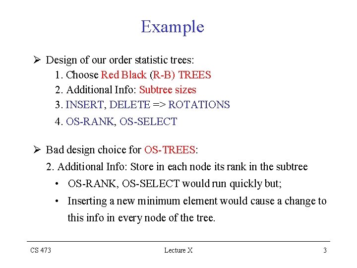 Example Ø Design of our order statistic trees: 1. Choose Red Black (R-B) TREES