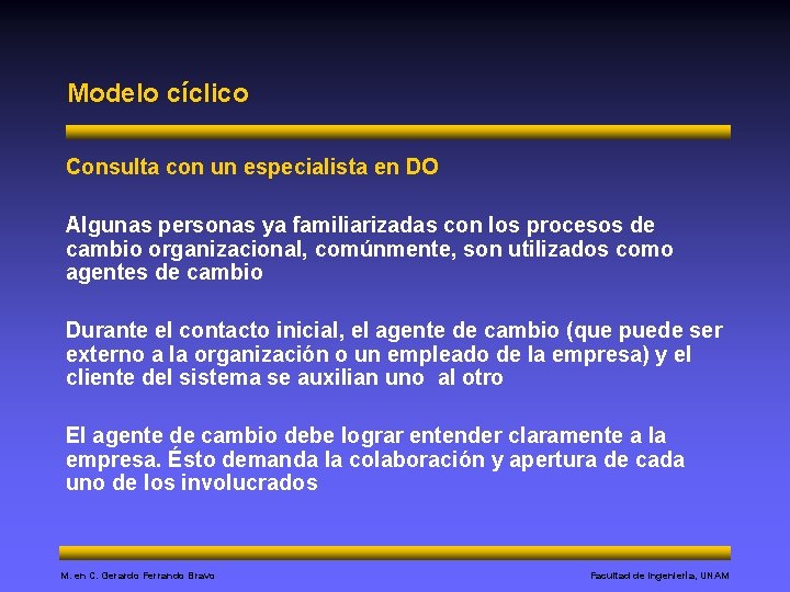 Modelo cíclico Consulta con un especialista en DO Algunas personas ya familiarizadas con los