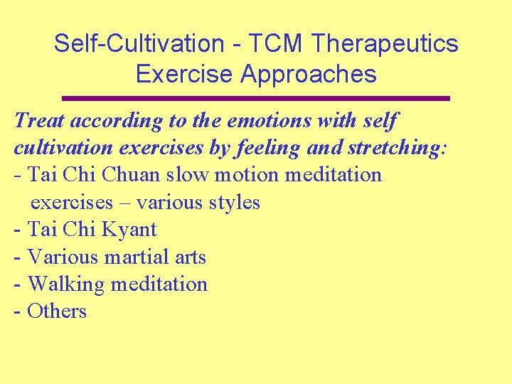 Self-Cultivation - TCM Therapeutics Exercise Approaches Treat according to the emotions with self cultivation