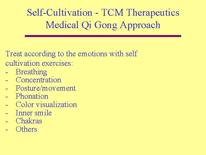 Self-Cultivation - TCM Therapeutics Medical Qi Gong Approach Treat according to the emotions with