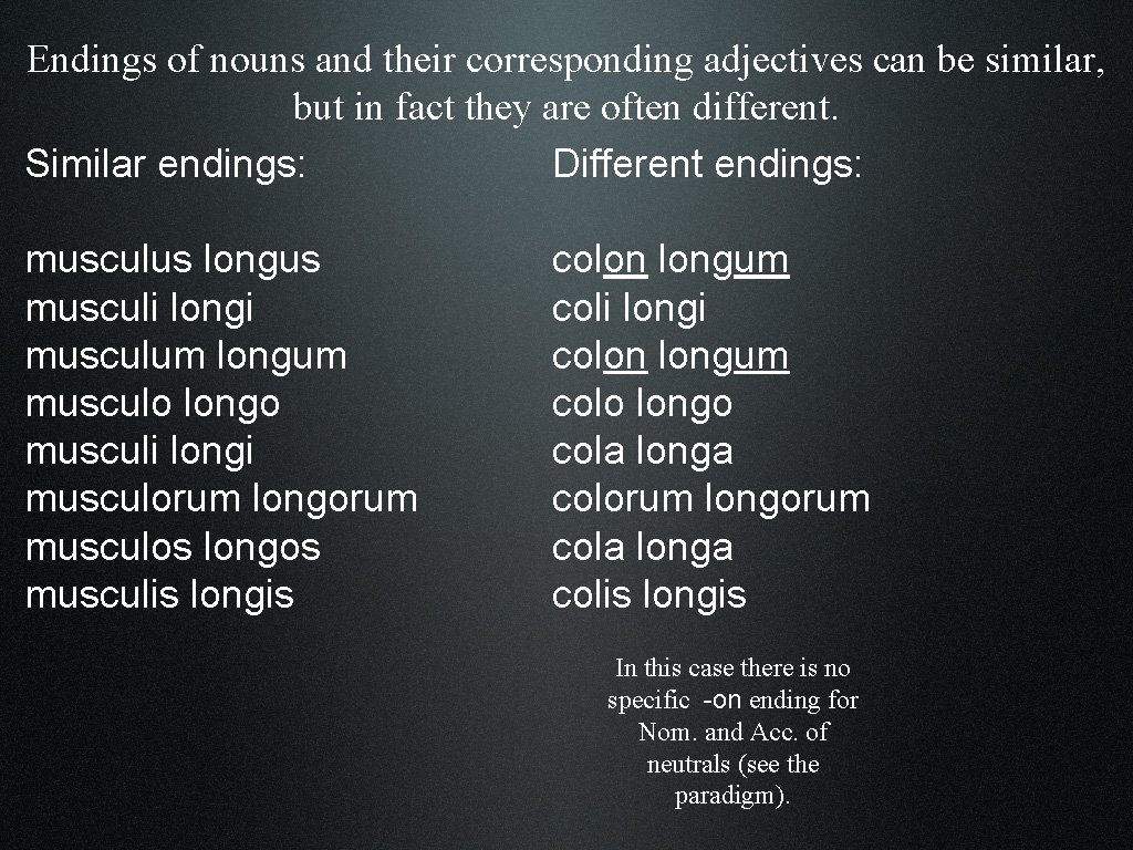Endings of nouns and their corresponding adjectives can be similar, but in fact they