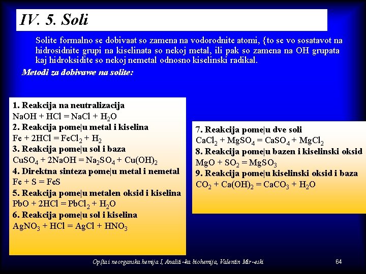 IV. 5. Solite formalno se dobivaat so zamena na vodorodnite atomi, {to se vo