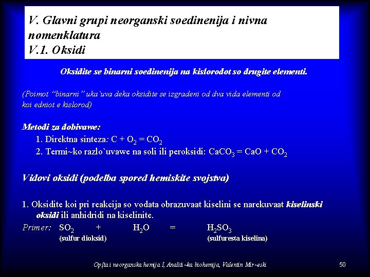 V. Glavni grupi neorganski soedinenija i nivna nomenklatura V. 1. Oksidite se binarni soedinenija