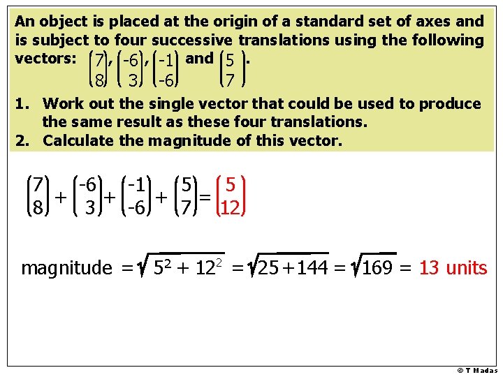 An object is placed at the origin of a standard set of axes and