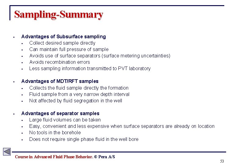 Sampling-Summary § Advantages of Subsurface sampling § Collect desired sample directly § Can maintain