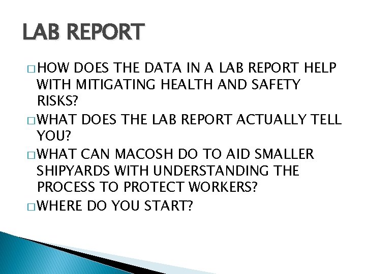 LAB REPORT � HOW DOES THE DATA IN A LAB REPORT HELP WITH MITIGATING