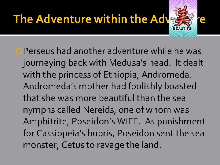 The Adventure within the Adventure Perseus had another adventure while he was journeying back The Adventure within the Adventure Perseus had another adventure while he was journeying back