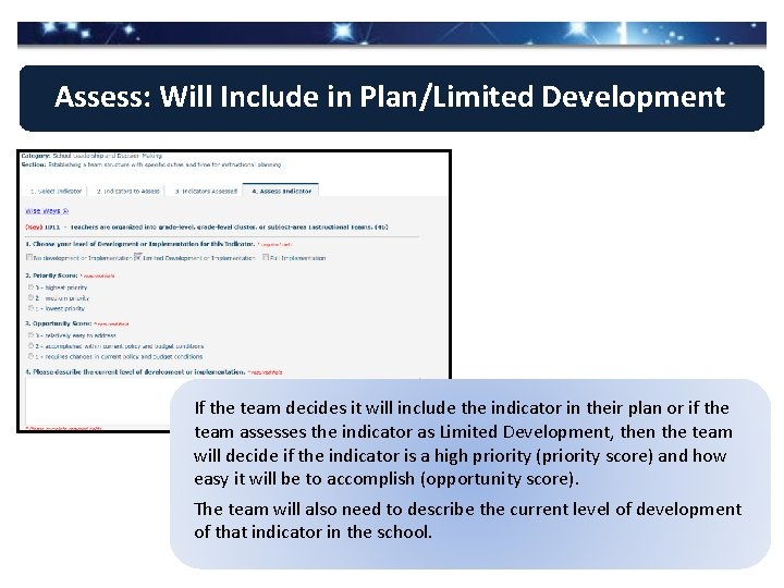 Assess: Will Include in Plan/Limited Development If the team decides it will include the