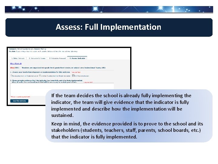 Assess: Full Implementation If the team decides the school is already fully implementing the