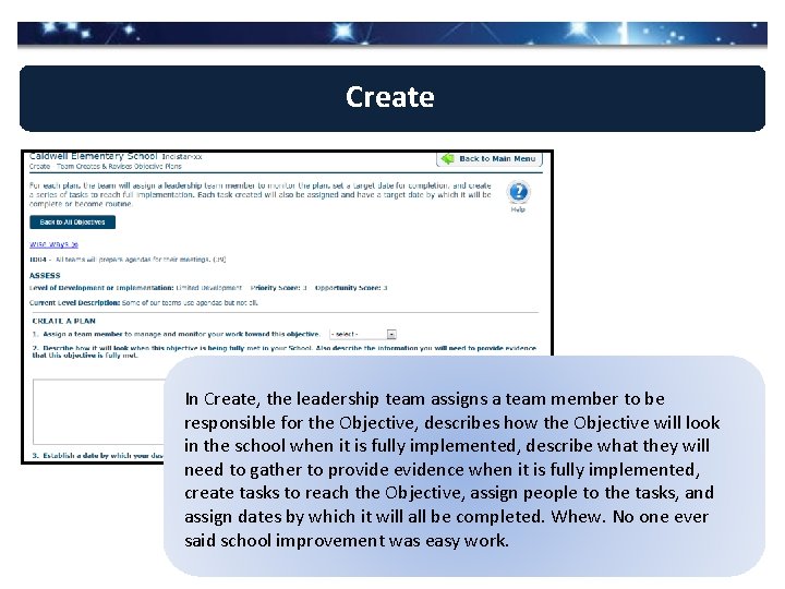 Create In Create, the leadership team assigns a team member to be responsible for