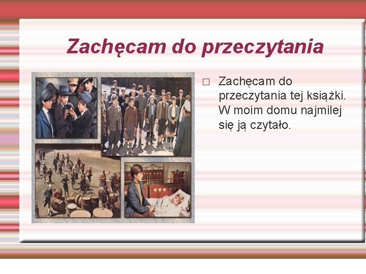 Zachęcam do przeczytania � Zachęcam do przeczytania tej książki. W moim domu najmilej się