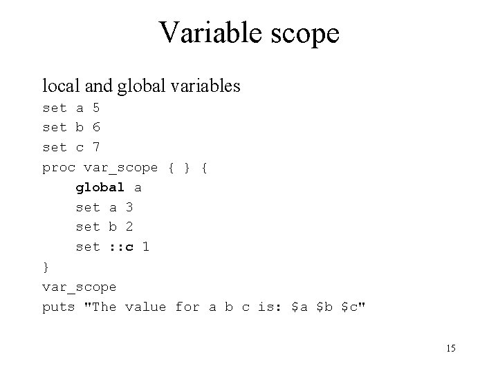 Variable scope local and global variables set a 5 set b 6 set c