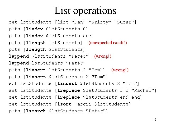 List operations set lst. Students [list "Fan" "Kristy" "Susan"] puts [lindex $lst. Students 0]
