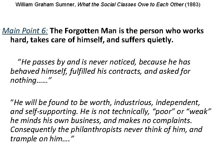 William Graham Sumner, What the Social Classes Owe to Each Other (1883) Main Point