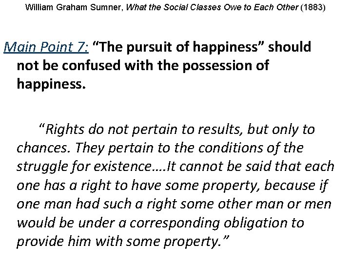 William Graham Sumner, What the Social Classes Owe to Each Other (1883) Main Point