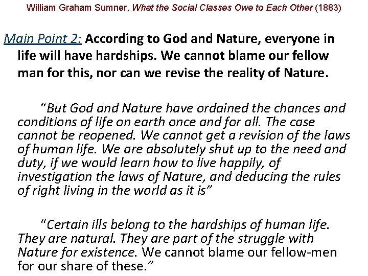 William Graham Sumner, What the Social Classes Owe to Each Other (1883) Main Point