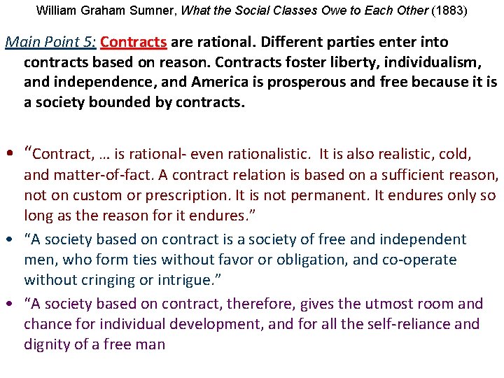 William Graham Sumner, What the Social Classes Owe to Each Other (1883) Main Point
