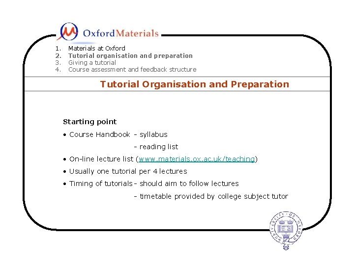 1. 2. 3. 4. Materials at Oxford Tutorial organisation and preparation Giving a tutorial