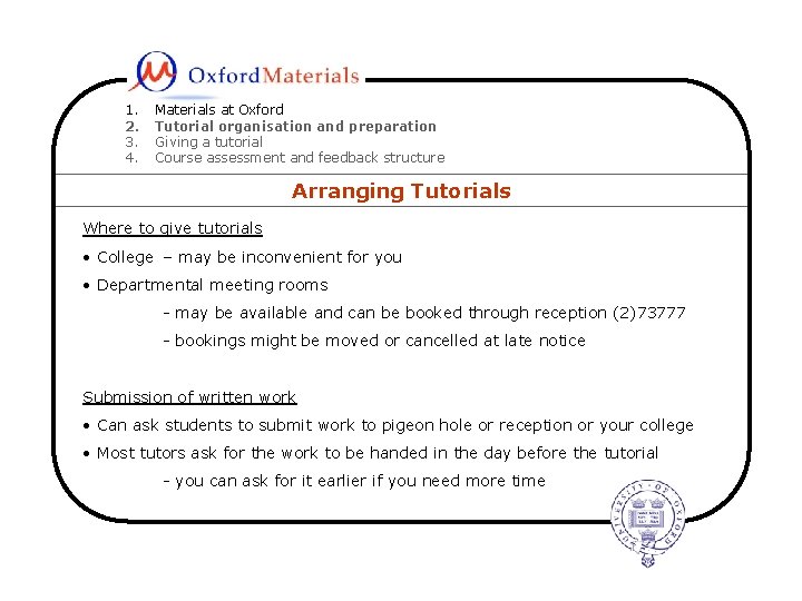 1. 2. 3. 4. Materials at Oxford Tutorial organisation and preparation Giving a tutorial