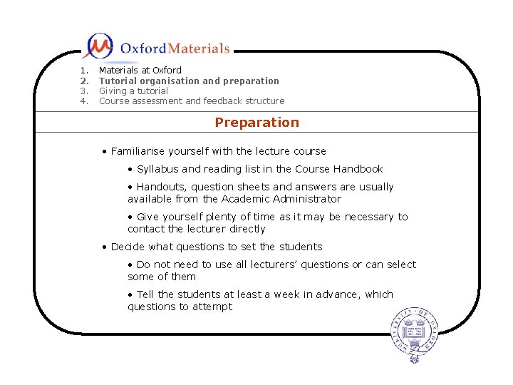 1. 2. 3. 4. Materials at Oxford Tutorial organisation and preparation Giving a tutorial