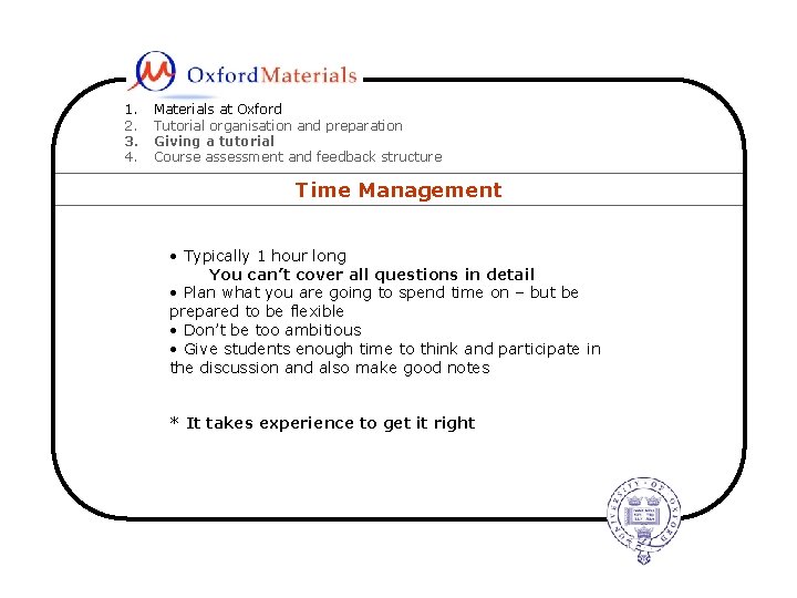 1. 2. 3. 4. Materials at Oxford Tutorial organisation and preparation Giving a tutorial