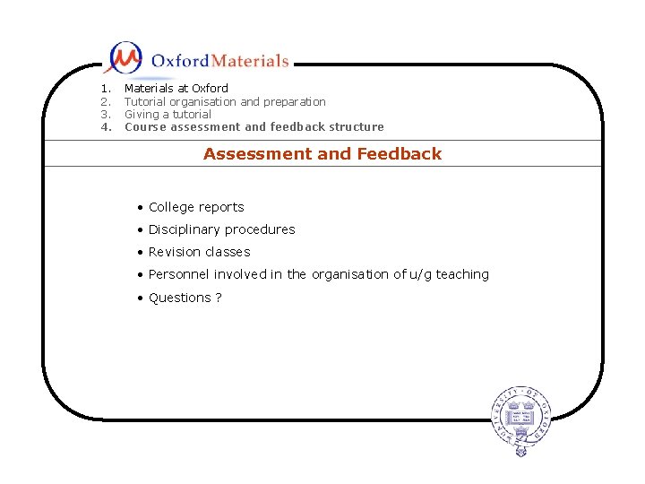 1. 2. 3. 4. Materials at Oxford Tutorial organisation and preparation Giving a tutorial