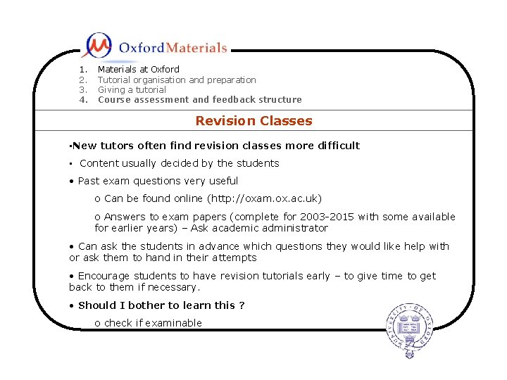 1. 2. 3. 4. Materials at Oxford Tutorial organisation and preparation Giving a tutorial