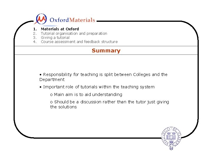 1. 2. 3. 4. Materials at Oxford Tutorial organisation and preparation Giving a tutorial
