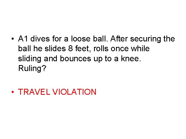  • A 1 dives for a loose ball. After securing the ball he