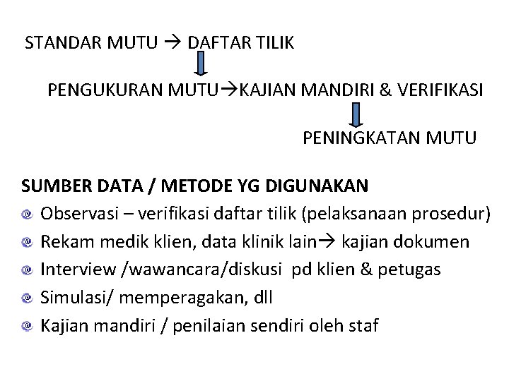 STANDAR MUTU DAFTAR TILIK PENGUKURAN MUTU KAJIAN MANDIRI & VERIFIKASI PENINGKATAN MUTU SUMBER DATA STANDAR MUTU DAFTAR TILIK PENGUKURAN MUTU KAJIAN MANDIRI & VERIFIKASI PENINGKATAN MUTU SUMBER DATA