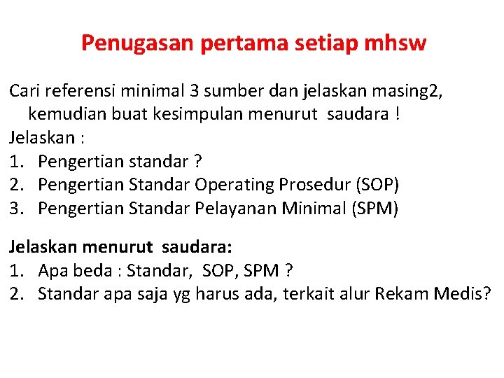 Penugasan pertama setiap mhsw Cari referensi minimal 3 sumber dan jelaskan masing 2, kemudian Penugasan pertama setiap mhsw Cari referensi minimal 3 sumber dan jelaskan masing 2, kemudian