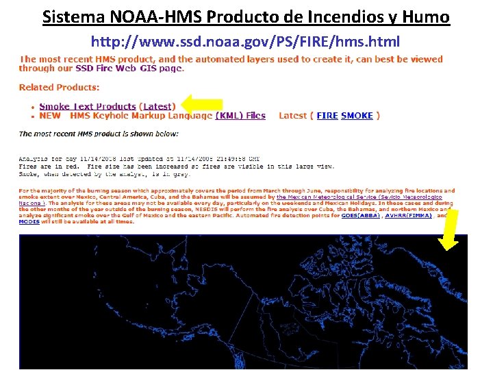 Sistema NOAA-HMS Producto de Incendios y Humo http: //www. ssd. noaa. gov/PS/FIRE/hms. html 