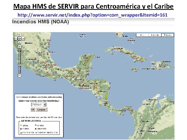 Mapa HMS de SERVIR para Centroamérica y el Caribe http: //www. servir. net/index. php?