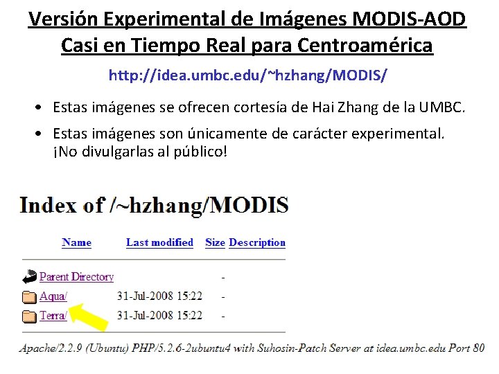 Versión Experimental de Imágenes MODIS-AOD Casi en Tiempo Real para Centroamérica http: //idea. umbc.
