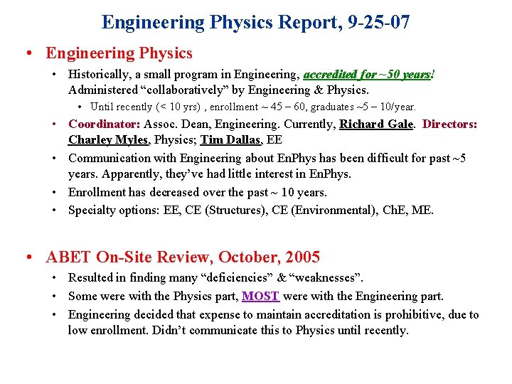 Engineering Physics Report, 9 -25 -07 • Engineering Physics • Historically, a small program