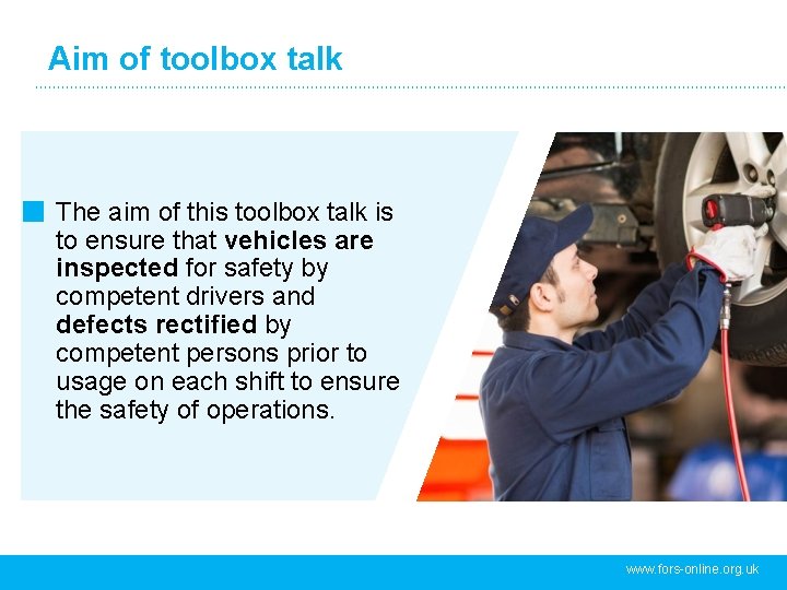 Aim of toolbox talk The aim of this toolbox talk is to ensure that
